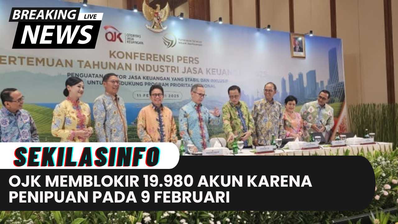 OJK Memblokir 19.980 Akun Karena Penipuan Pada 9 Februari