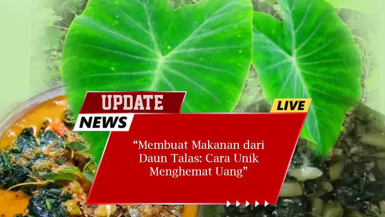 Membuat Makanan dari Daun